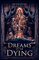 Dreams of the Dying: The Dark Corners of Our Minds (The Twelfth World, Band 1)