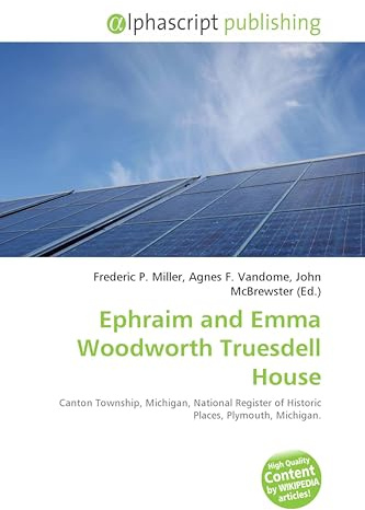 Ephraim and Emma Woodworth Truesdell House: Canton Township, Michigan, National Register of Historic Places, Plymouth, Michigan.