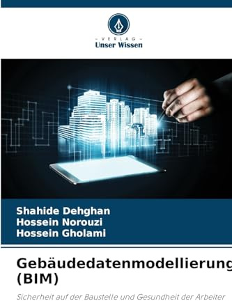 Gebäudedatenmodellierung (BIM): Sicherheit auf der Baustelle und Gesundheit der Arbeiter