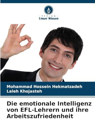 Die emotionale Intelligenz von EFL-Lehrern und ihre Arbeitszufriedenheit