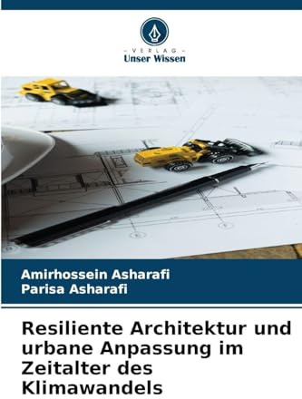 Resiliente Architektur und urbane Anpassung im Zeitalter des Klimawandels