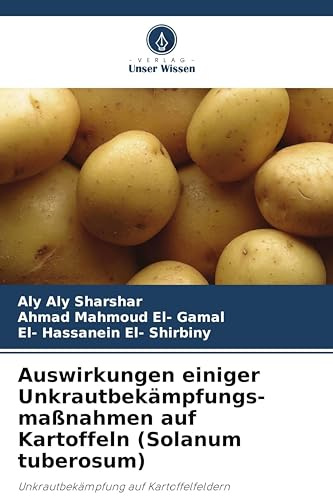 Auswirkungen einiger Unkrautbekämpfungs-maßnahmen auf Kartoffeln (Solanum tuberosum): Unkrautbekämpfung auf Kartoffelfeldern