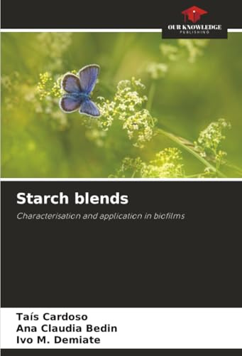 Starch blends: Characterisation and application in biofilms