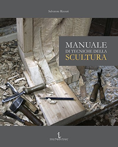 Manuale di tecniche della scultura (Vivai d'arte)