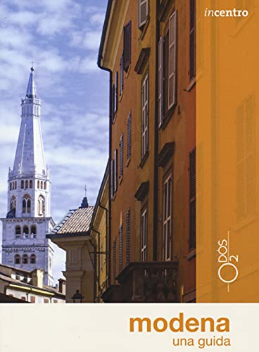 Modena, una guida. Con Carta geografica ripiegata (Incentro)