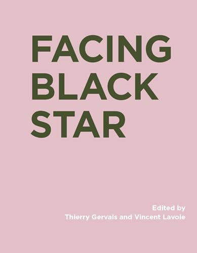 Facing Black Star (RIC BOOKS (Ryerson Image Centre Books))