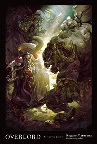 Overlord, Vol. 8 (light novel): The Two Leaders (Volume 8)