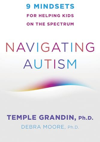Navigating Autism: 9 Mindsets For Helping Kids on the Spectrum