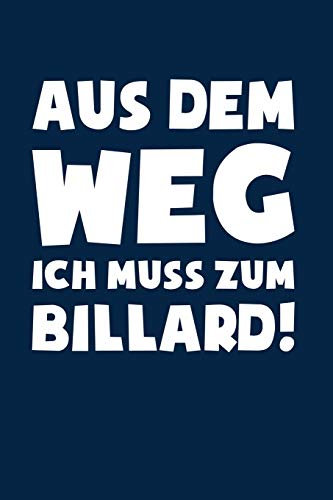 Muss zum Billard!: Notizbuch / Notizheft für Snooker Billard Queue Snooker Kugeln A5 (6x9in) liniert mit Linien
