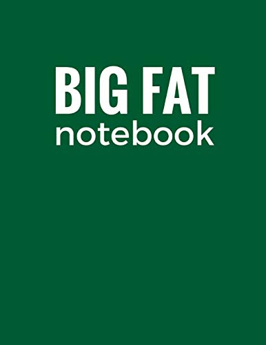 Big Fat Notebook: Dark Green, 600 Pages Ruled Blank Notebook, Journal, Diary (Extra Large 8.5 x 11 inches) (Daily Notebook)