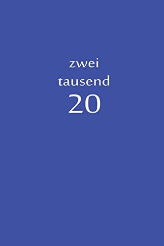 zweitausend 20: 2020 Kalenderbuch A5 A5 Blau