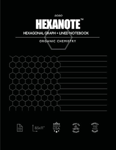 HEXANOTE - Hexagonal Graph + Lined Notebook: Organic Chemistry Notebook | Half Lined Half Hexagonal Grid | 8.5 x 11 | 110 Pages | Perfect Binding
