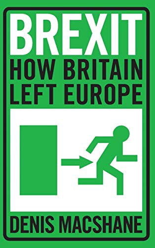 Brexit: How Britain left Europe NEW EDITION