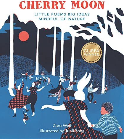 Cherry Moon: Little Poems Big Ideas Mindful of Nature