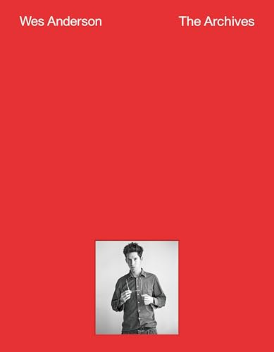 Wes Anderson: The Archives
