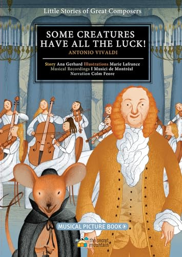 Some Creatures Have All the Luck!: Antonio Vivaldi (3) (Little Stories of Great Composers)