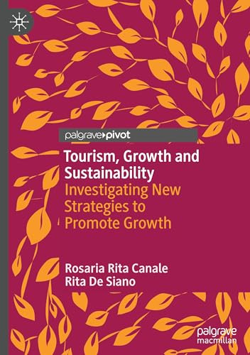 Tourism, Growth and Sustainability: Investigating New Strategies to Promote Growth