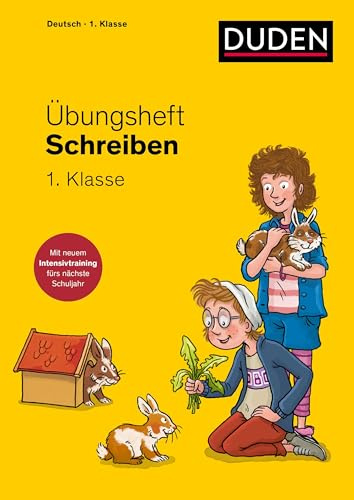 Übungsheft - Schreiben 1. Klasse: Mit neuem Intensivtraining, Stickern und Lernerfolgskarten (Übungshefte Grundschule Deutsch)
