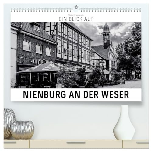 Ein Blick auf Nienburg an der Weser (hochwertiger Premium Wandkalender 2026 DIN A2 quer), Kunstdruck in Hochglanz: Ein ungewohnter Blick auf Nienburg in harten Schwarz-Weiß-Bildern. (CALVENDO Orte)