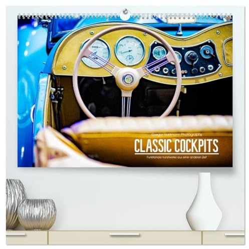 CLASSIC COCKPITS - Funktionale Kunstwerke aus einer anderen Zeit (hochwertiger Premium Wandkalender 2026 DIN A2 quer), Kunstdruck in Hochglanz: Ein ... des Automobil-Designs. (CALVENDO Mobilitaet)