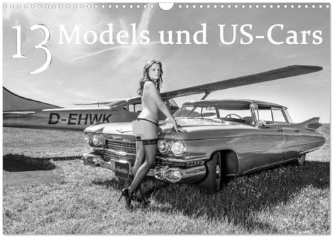 13 Models & US-Cars (Wandkalender 2026 DIN A3 quer), CALVENDO Monatskalender: US-Car Oldtimer mit sexy Models in Szene gesetzt (CALVENDO Erotik)