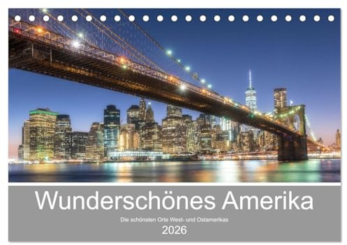 Wunderschönes Amerika (Tischkalender 2026 DIN A5 quer), CALVENDO Monatskalender: Einzigartige Einblicke in die schönsten Orte der USA (CALVENDO Orte)