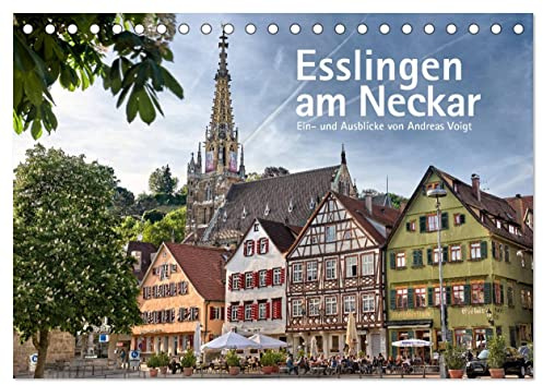 Esslingen am Neckar. Ein- und Ausblicke von Andreas Voigt (Tischkalender 2026 DIN A5 quer), CALVENDO Monatskalender: Mittelalterlich geprägte Altstadt (CALVENDO Orte)