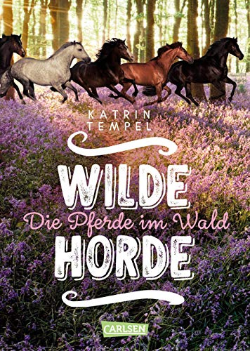 Wilde Horde 1: Die Pferde im Wald: Die Pferde im Wald (1)