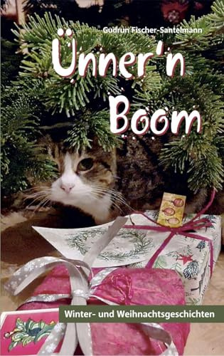 Ünner’n Boom: Winter- und Weihnachtsgeschichten