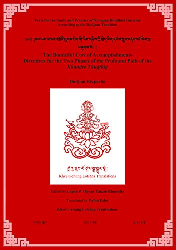 The Bountiful Cow of Accomplishments: Directives for the Two Phases of the Profound Path of the Khandro Thugthig