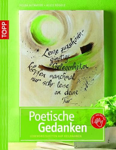 Poetische Gedanken: Lebensweisheiten auf Keilrahmen (kreativ.kompakt.)