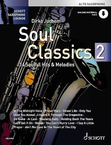 Soul Classics 2: 14 soulige Hits & Melodien. Alt-Saxophon. (Schott Saxophone Lounge)