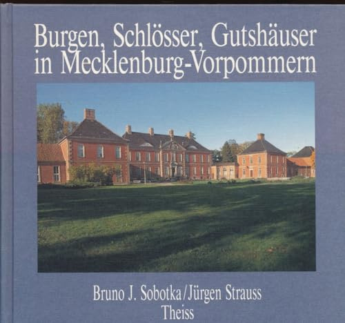 Burgen, Schlösser und Gutshäuser in Mecklenburg-Vorpommern (Burgen, Schlösser und Gutshöfe)