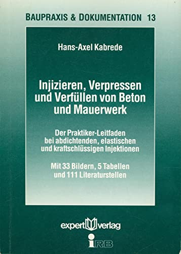Injizieren, Verpressen und Verfüllen von Beton und Mauerwerk