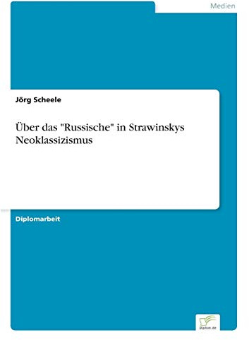 Über das Russische in Strawinskys Neoklassizismus