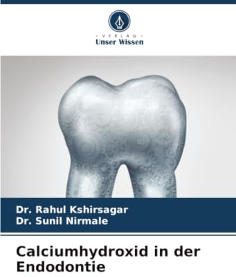 Calciumhydroxid in der Endodontie