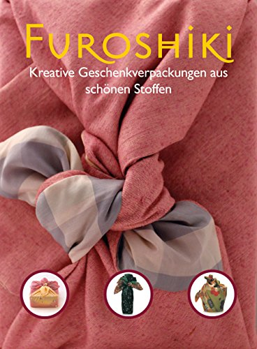 Furoshiki: Kreative Geschenkeverpackungen aus schönen Stoffen