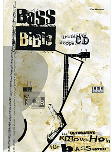 Bass Bible: Das ultimative Know-How für Bassisten