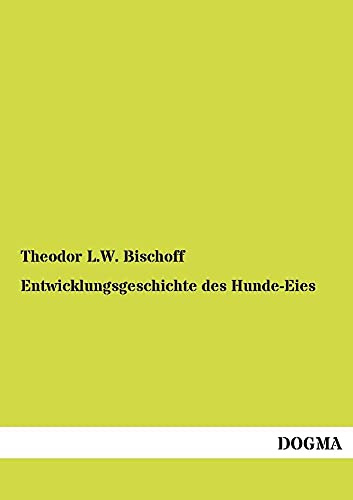 Entwicklungsgeschichte des Hunde-Eies