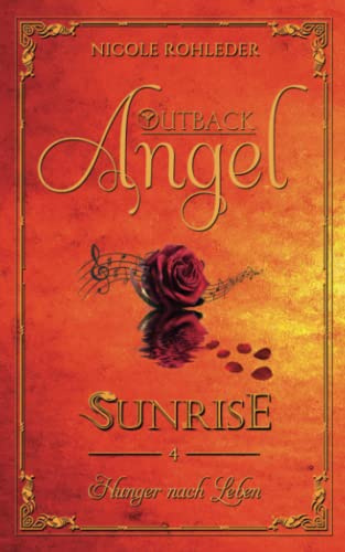 Outback Angel - Sunrise: Band 4 Hunger nach Leben