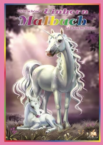 Mein schönes Einhorn Malbuch ab 6 Jahre für Mädchen: 50 magische Malvorlagen von Feengärten bis Sternentore, für junge Träumerinnen mit Regenbogen-Fantasie