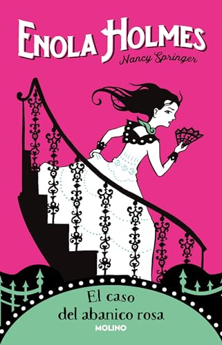 El caso del abanico rosa / The Case of the Peculiar Pink Fan (Enola Holmes, 4)