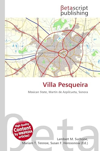 Villa Pesqueira: Mexican State, Martín de Azpilcueta, Sonora