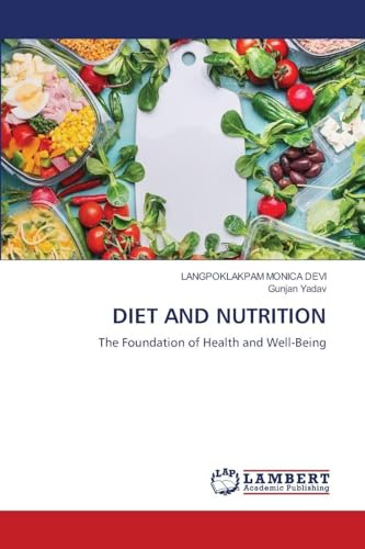 DIET AND NUTRITION: The Foundation of Health and Well-Being