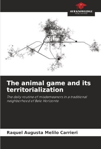 The animal game and its territorialization: The daily routine of misdemeanors in a traditional neighborhood of Belo Horizonte
