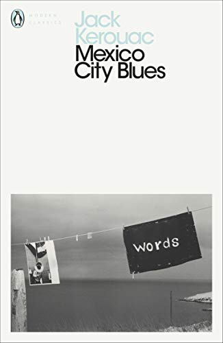 Jack Kerouac Mexico City Blues (Penguin Modern Classics) /anglais
