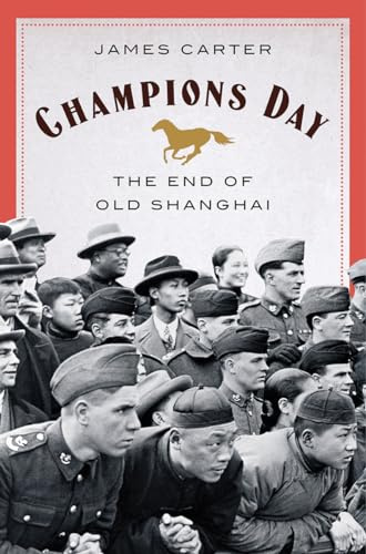 Champions Day: The End of Old Shanghai