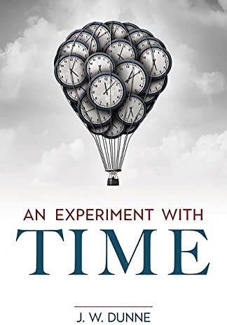 An Experiment With Time (Dover Books on Science)