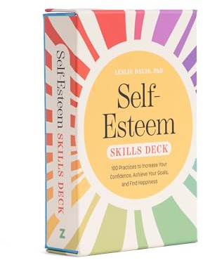 Self-esteem Skills Deck: 100 Practices to Increase Your Confidence, Achieve Your Goals, and Find Happiness