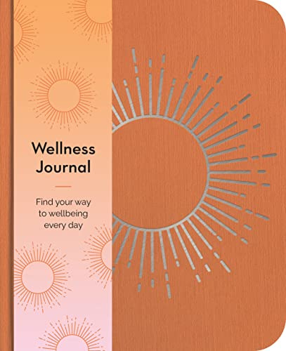 Wellness Journal: Find Your Way to Wellbeing Every Day (Arcturus Wellbeing Journals)